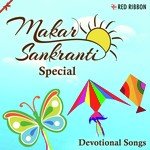 Makar Sankranti Special- Devotional Songs - Dilip Tahir Song Download